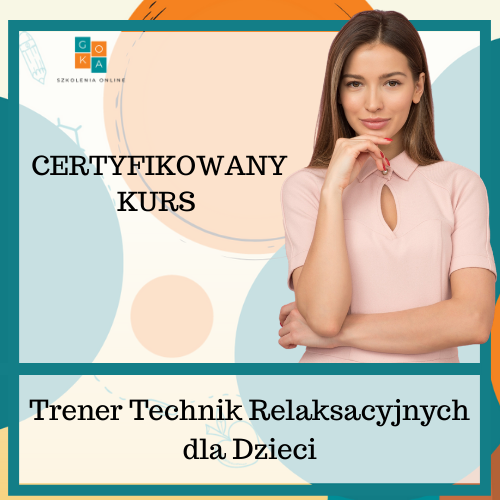 Certyfikowany Kurs Trener Technik Relaksacyjnych dla Dzieci